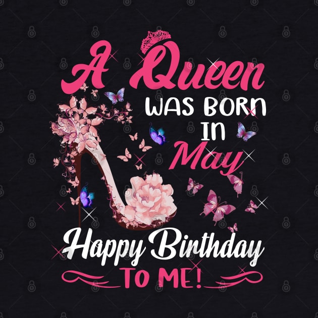 Womens A Queen Was Born In May Happy Birthday To Me by HomerNewbergereq